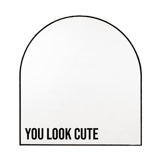 YOU LOOK CUTE Vinyl Sticker